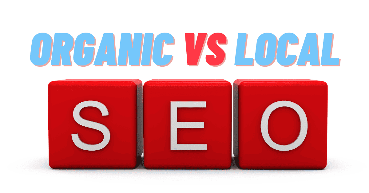 Organic SEO vs. Local SEO